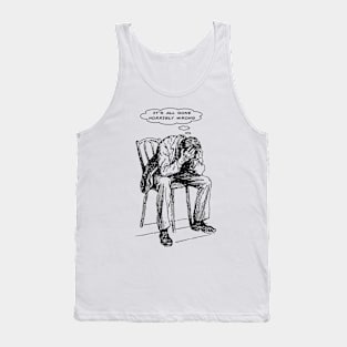 It's All Gone Horribly Wrong! Tank Top